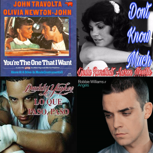 Robbie Williams en Linda Rondstadt Aaron Neville en Grease en Daddy Yankee - Angels en I don't know much en You're the one that I want en Lo que paso, paso